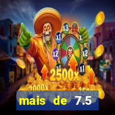 mais de 7.5 escanteios o que significa